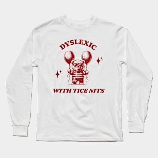 Dyslexic with tice nits Red Long Sleeve T-Shirt